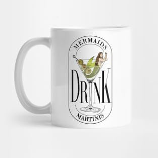 Mermaids Drink Martinis Mug